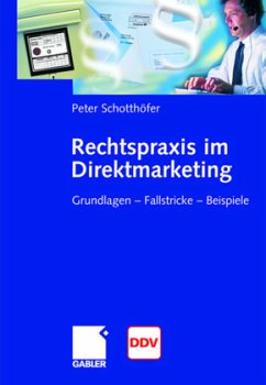 Rechtspraxis im Direktmarketing - Schotthöfer, Peter