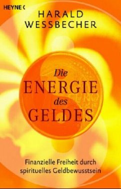 Die Energie des Geldes - Wessbecher, Harald