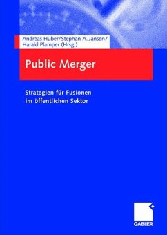 Public Merger - Huber, Andreas / Jansen, Stephan A. / Plamper, Harald (Hgg.)