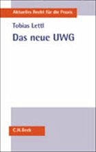 Das neue UWG - Lettl, Tobias