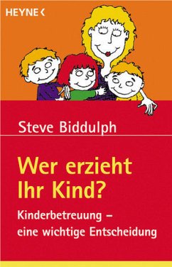 Wer erzieht Ihr Kind? - Biddulph, Steve