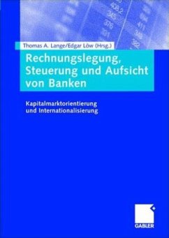 Rechnungslegung, Steuerung und Aufsicht von Banken - Lange, Thomas A. / Löw, Edgar (Hgg.)