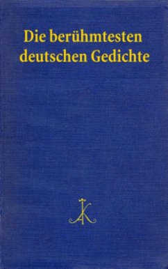 Die berühmtesten deutschen Gedichte - Braam, Hans / Schanze, Helmut (Hgg.)