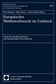 Europäisches Wettbewerbsrecht im Umbruch