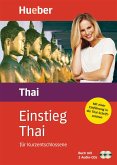 Einstieg Thai für Kurzentschlossene. Paket: Buch + 2 Audio-CDs