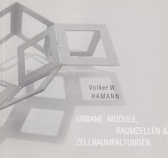 Urbane Module, Raumzellen & Zellraumfaltungen - Dabrowska, Ewa;Schwefel, Sabine;Kawalska, Bozena