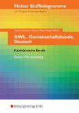 AWL, Gemeinschaftskunde, Deutsch, Kaufmännische Berufe Baden-Württemberg / Holzer Stofftelegramme