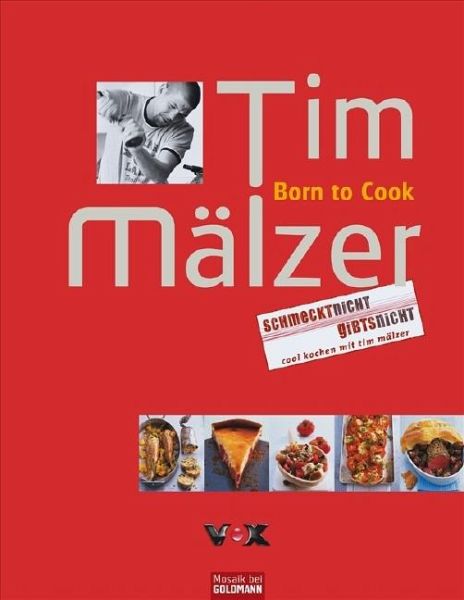 Born to Cook von Tim Mälzer portofrei bei bücher.de bestellen