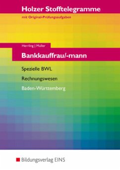 Bankkauffrau/mann, Spezielle BWL, Bankrechnen, Baden-Württemberg / Holzer Stofftelegramme