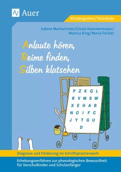 Diagnose und Förderung im Schriftspracherwerb. Anlaute hören, Reime finden, Silben klatschen - Forster;Kammermeyer;King