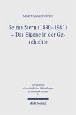 Selma Stern (1890-1981) - Das Eigene in der Geschichte