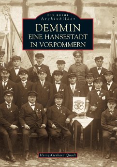 Demmin - Eine Hansestadt in Vorpommern - Quadt, Heinz-Gerhard