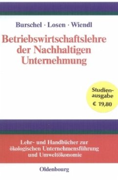 Betriebswirtschaftslehre der Nachhaltigen Unternehmung - Burschel, Carlo J.;Losen, Dirk;Wiendl, Andreas