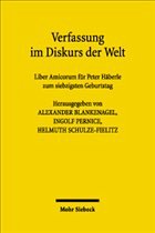 Verfassung im Diskurs der Welt - Blankenagel, Alexander / Pernice, Ingolf / Schulze-Fielitz, Helmuth / Kotzur, Markus / Michael, Lothar / Morlok, Martin / Stettner, Rupert (Hgg.)