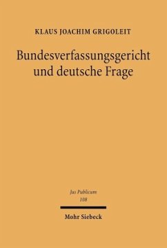 Bundesverfassungsgericht und deutsche Frage - Grigoleit, Klaus Joachim