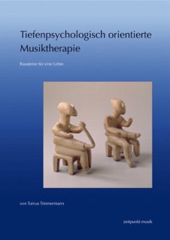 Tiefenpsychologisch orientierte Musiktherapie - Timmermann, Tonius