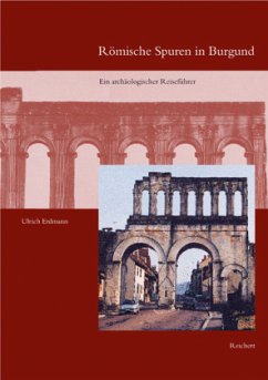Römische Spuren in Burgund - Erdmann, Ulrich