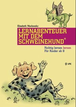 Lernabenteuer mit dem Schweinehund - Waclowsky, Elisabeth Lernabenteuer mit dem Schweinehund - Waclowsky, Elisabeth