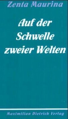 Auf der Schwelle zweier Welten - Maurina, Zenta