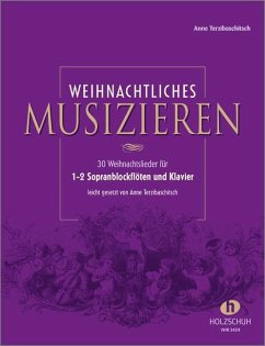 Weihnachtliches Musizieren für 1-2 Sopranblockflöten und Klavier - Terzibaschitsch, Anne