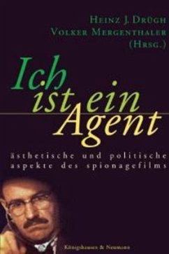 Ich ist ein Agent - Drügh, Heinz J. / Mergenthaler, Volker (Hgg.)