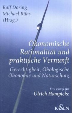 Ökonomische Rationalität und praktische Vernunft - Döring, Ralf / Rühs, Michael (Hgg.)