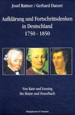 Aufklärung und Fortschrittsdenken in Deutschland 1750-1850 - Rattner, Josef; Danzer, Gerhard