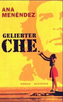 Geliebter Che - Menendez, Ana