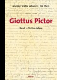 Giottos Leben / Giottus Pictor Bd.1
