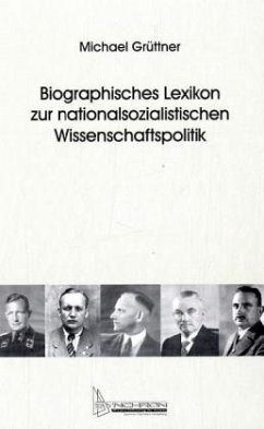 Biographisches Lexikon zur nationalsozialistischen Wissenschaftspolitik - Grüttner, Michael