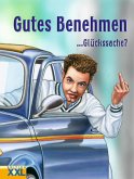 Gutes Benehmen - Glückssache?