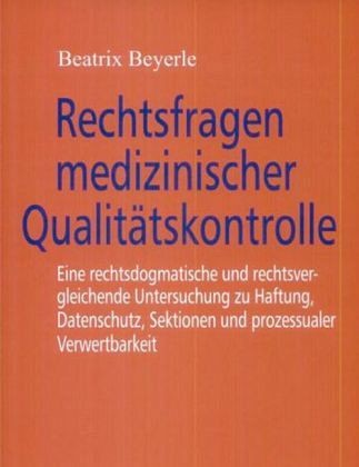 Rechtsfragen medizinischer Qualitätskontrolle