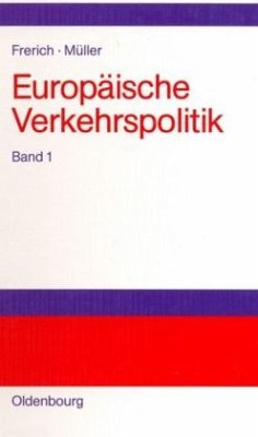 Politisch-ökonomische Rahmenbedingungen, Verkehrsinfrastrukturpolitik - Frerich, Johannes;Müller, Gernot