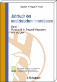 Fortschritt im Gesundheitswesen von morgen / Jahrbuch der medizinischen Innovationen Bd.1