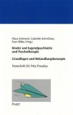 Kinder und Jugendpsychiatrie und Psychotherapie - Grundlagen und Behandlungskonzepte