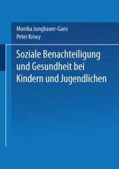 Soziale Benachteiligung und Gesundheit bei Kindern und Jugendlichen - Jungbauer-Gans, Monika / Kriwy, Peter (Hgg.)