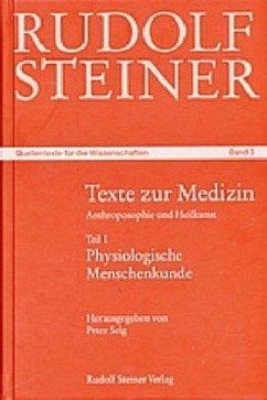 Physiologische Menschenkunde / Texte zur Medizin 1 - Steiner, Rudolf