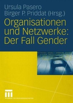 Organisationen und Netzwerke: Der Fall Gender - Pasero, Ursula / Priddat, Birger (Hgg.)