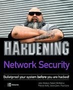 Hardening Network Security - Mallery, John; Kelly, Patrick; McMullin, Robert