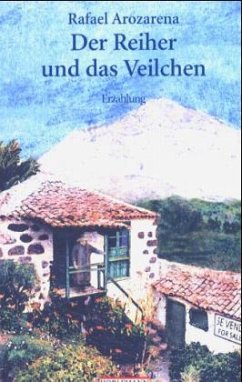 Der Reiher und das Veilchen - Arozarena, Rafael