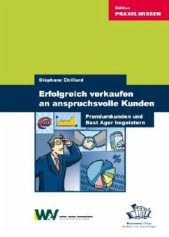 Erfolgreich verkaufen an anspruchsvolle Kunden - Etrillard, Stéphane