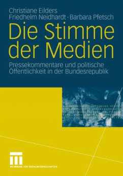 Die Stimme der Medien - Eilders, Christiane;Neidhart, Friedhelm;Pfetsch, Barbara