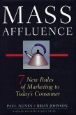 Mass Affluence: Seven New Rules of Marketing to Today's Consumer