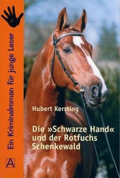 Die Schwarze Hand und der Rotfuchs Schenkewald - Kersting, Hubert