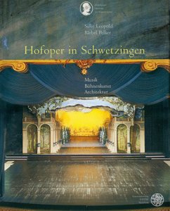 Hofoper in Schwetzingen - Leopold, Silke / Pelker, Bärbel (Hgg.)