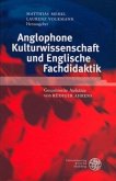 Anglophone Kulturwissenschaft und Englische Fachdidaktik