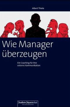 Wie Manager überzeugen - Thiele, Albert