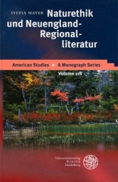 Naturethik und Neuengland-Regionalliteratur - Mayer, Sylvia
