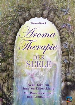 Aromatherapie der Seele - Kinkele, Thomas