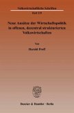 Neue Ansätze der Wirtschaftspolitik in offenen, dezentral strukturierten Volkswirtschaften.